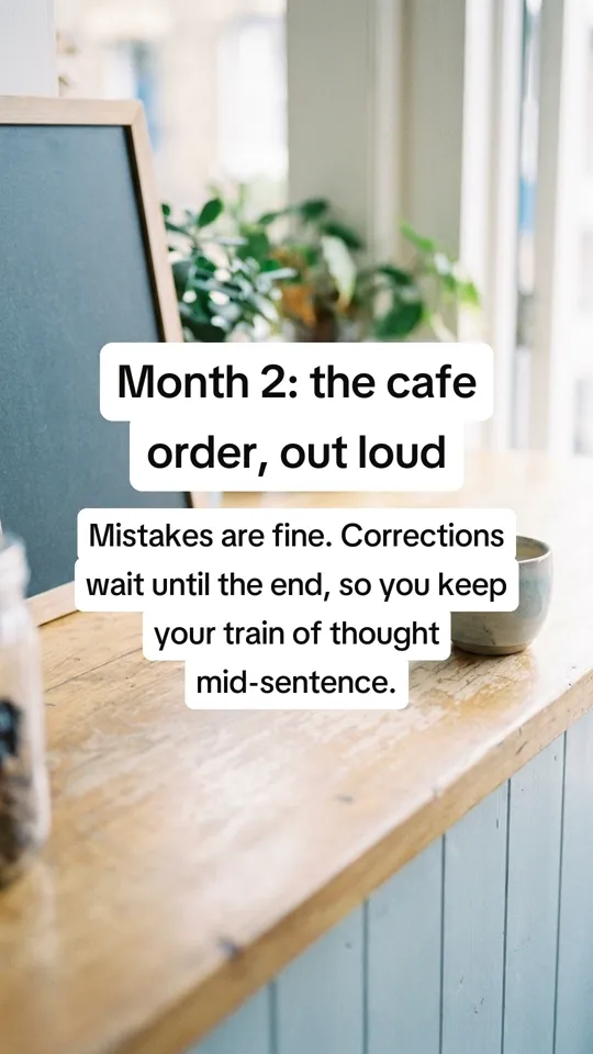 Slide 4: Month 2: the cafe order, out loud